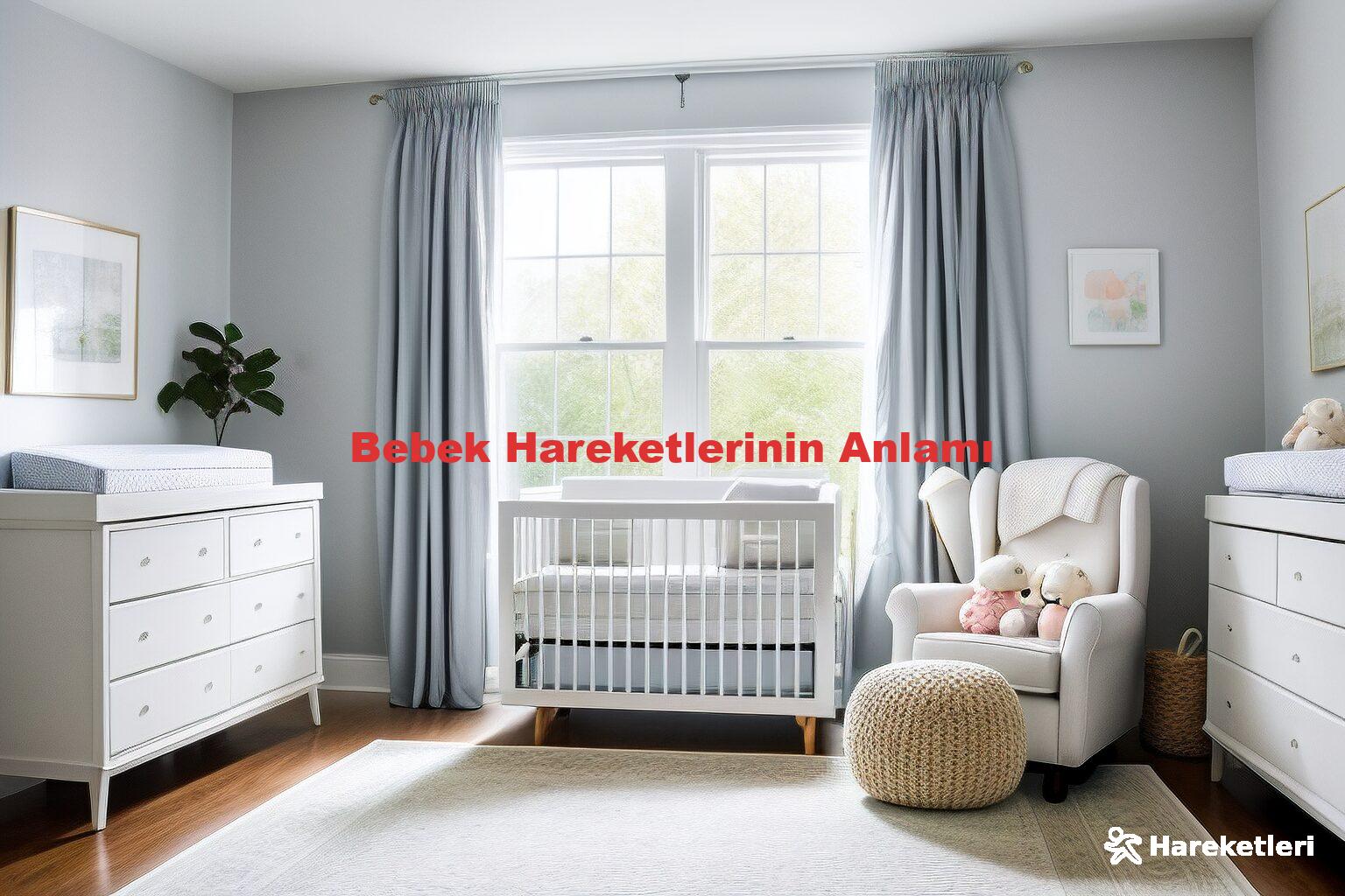 Bebek Hareketlerinin Anlamı