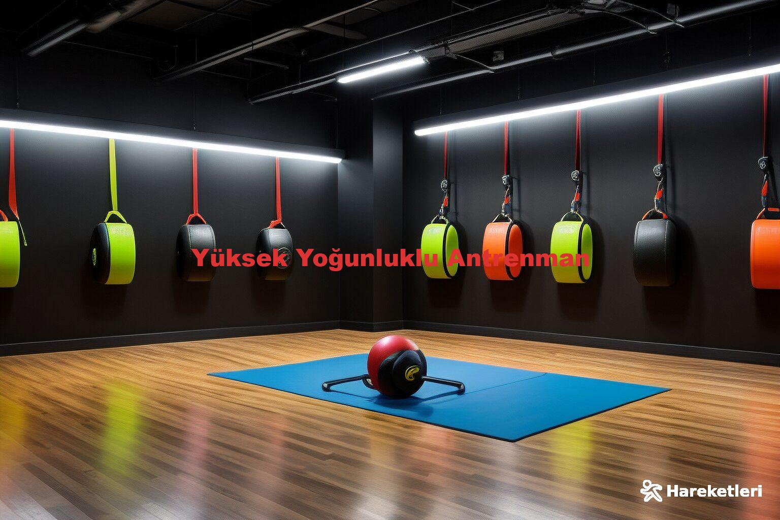 Yüksek Yoğunluklu Antrenman
