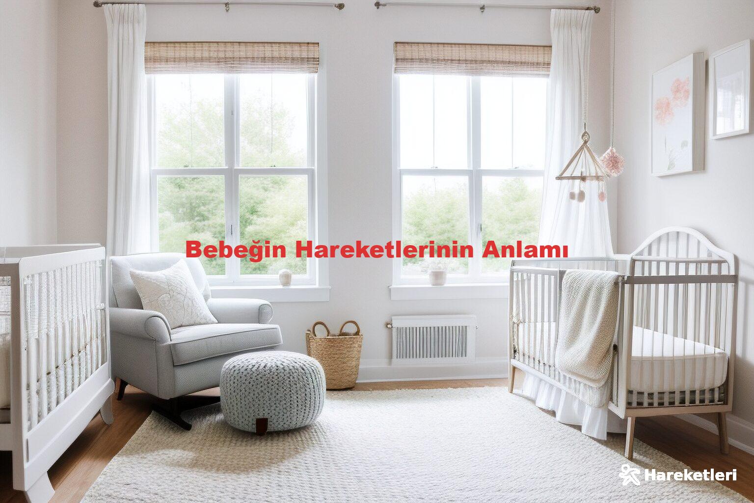 Bebeğin Hareketlerinin Anlamı