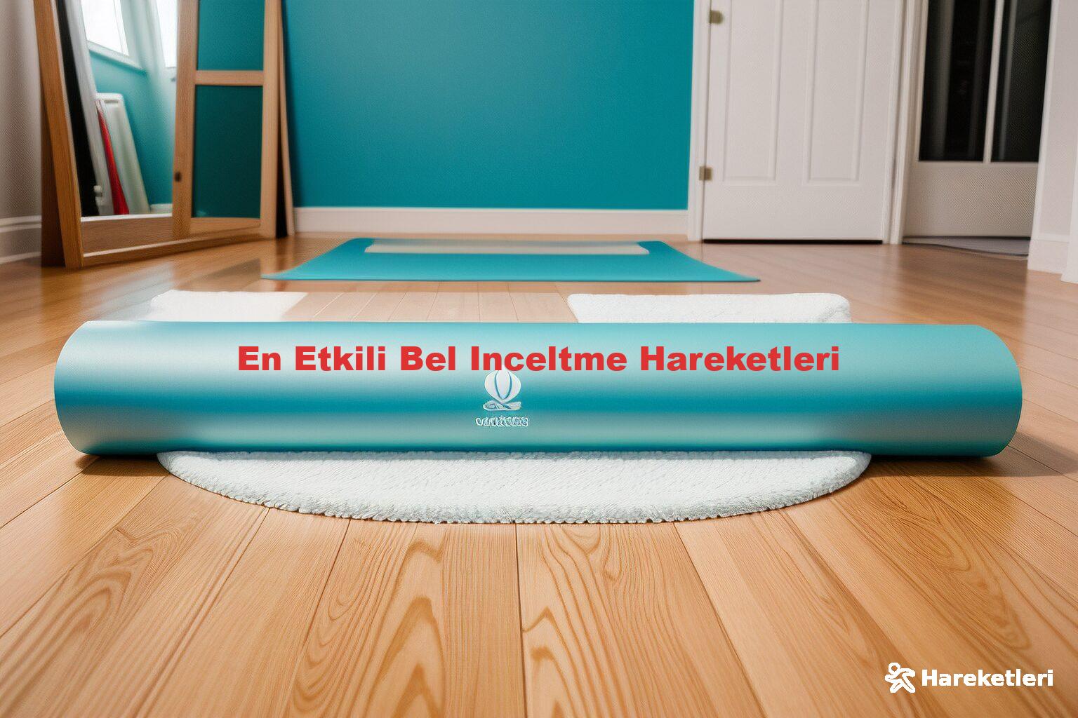 En Etkili Bel Inceltme Hareketleri