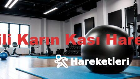 En Etkili Karın Kası Hareketleri