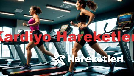 Kardiyo Hareketleri