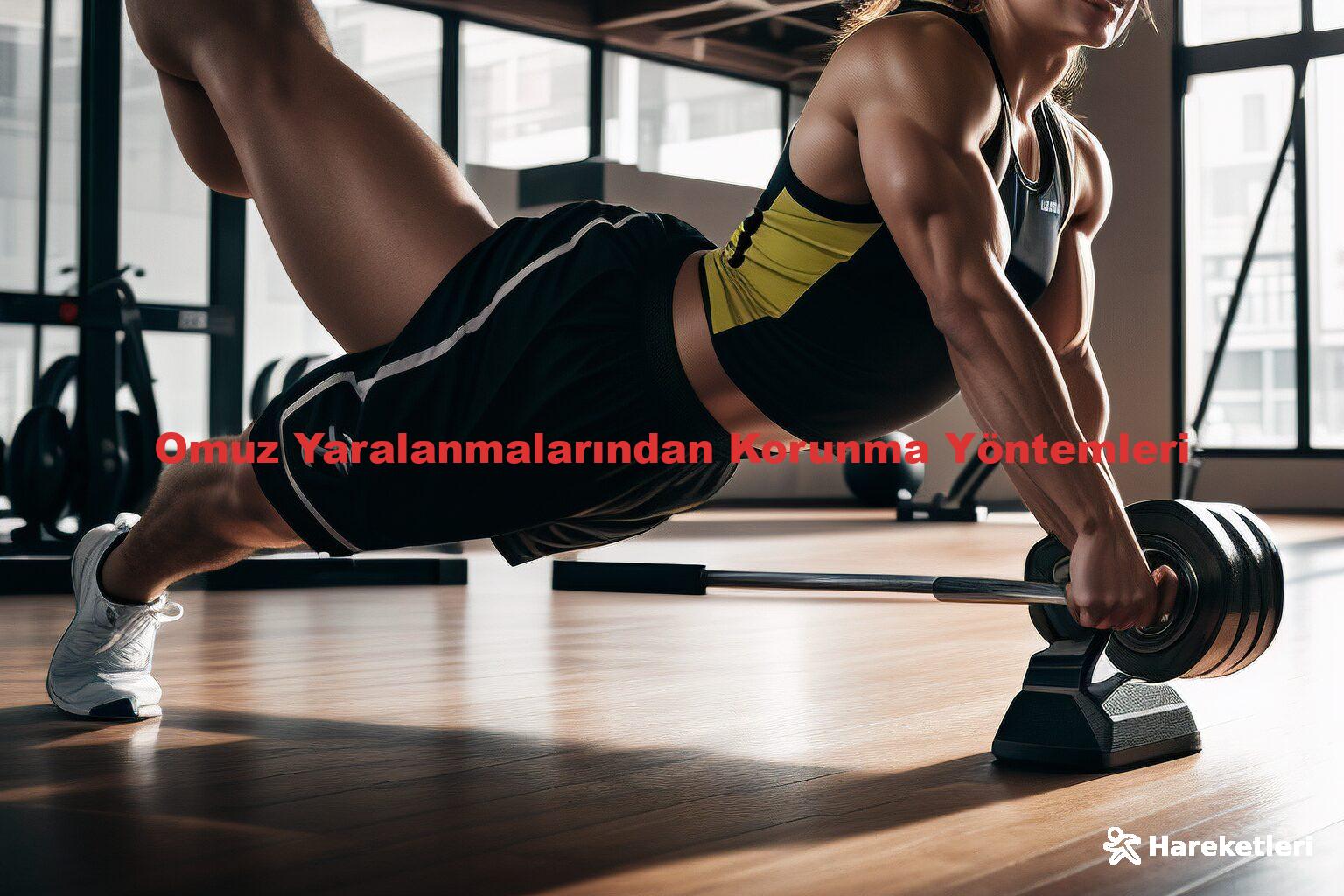 Omuz Yaralanmalarından Korunma Yöntemleri