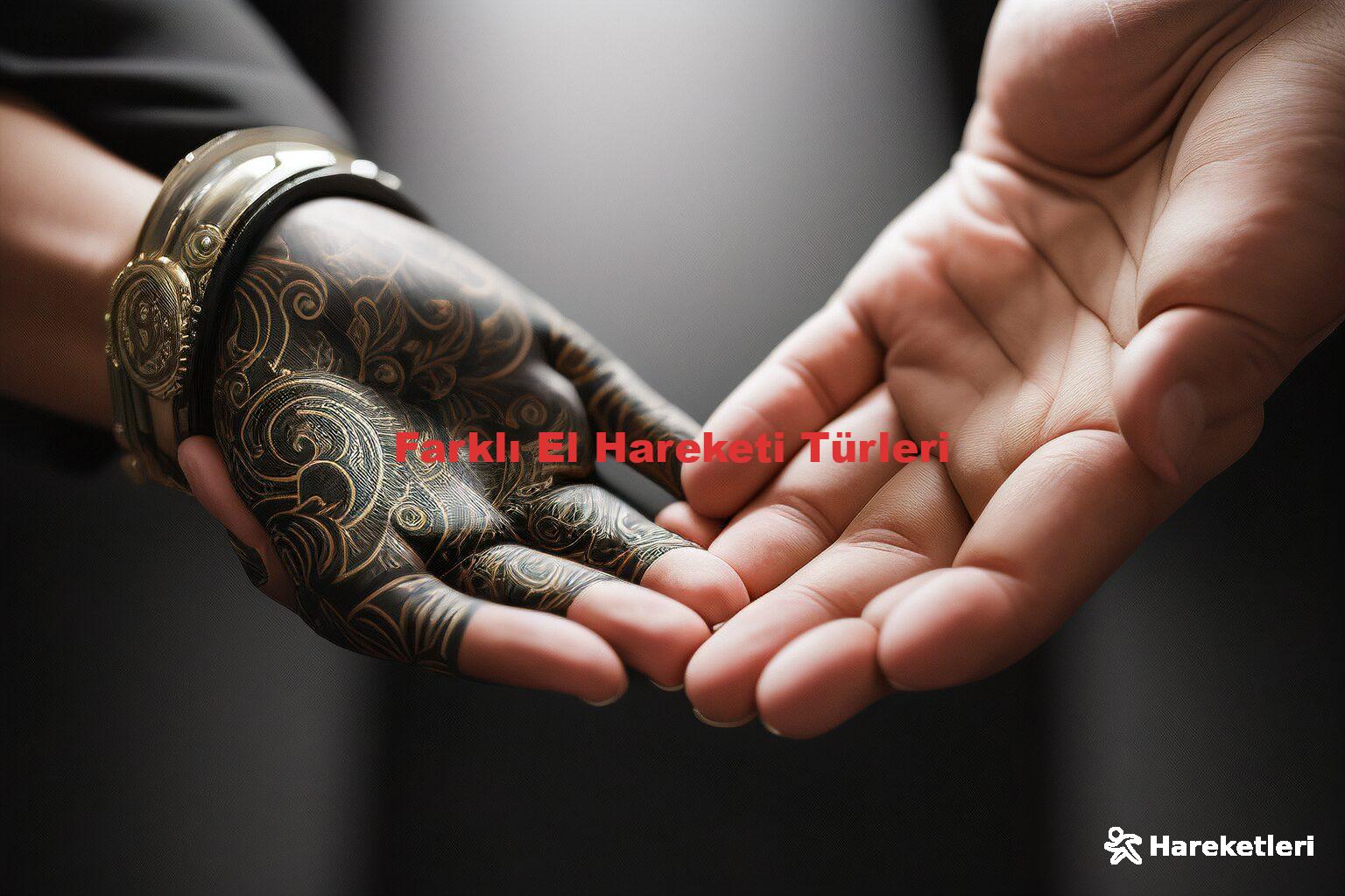 Farklı El Hareketi Türleri