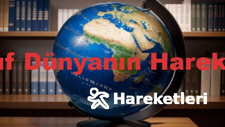 4 Sınıf Dünyanın Hareketleri