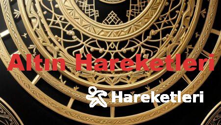 Altın Hareketleri