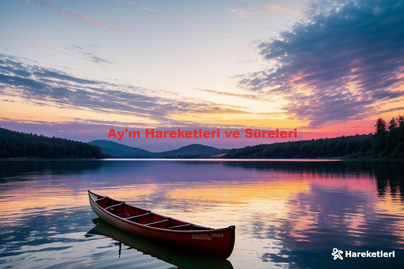 Ay'ın Hareketleri ve Süreleri