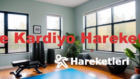 Evde Kardiyo Hareketleri