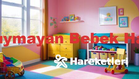 Kulağı Duymayan Bebek Hareketleri