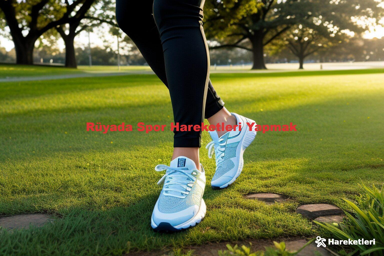 Rüyada Spor Hareketleri Yapmak