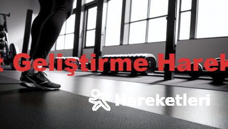 Vücut Geliştirme Hareketleri