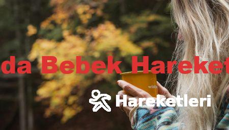 Anne Karnında Bebek Hareketleri Azalırsa