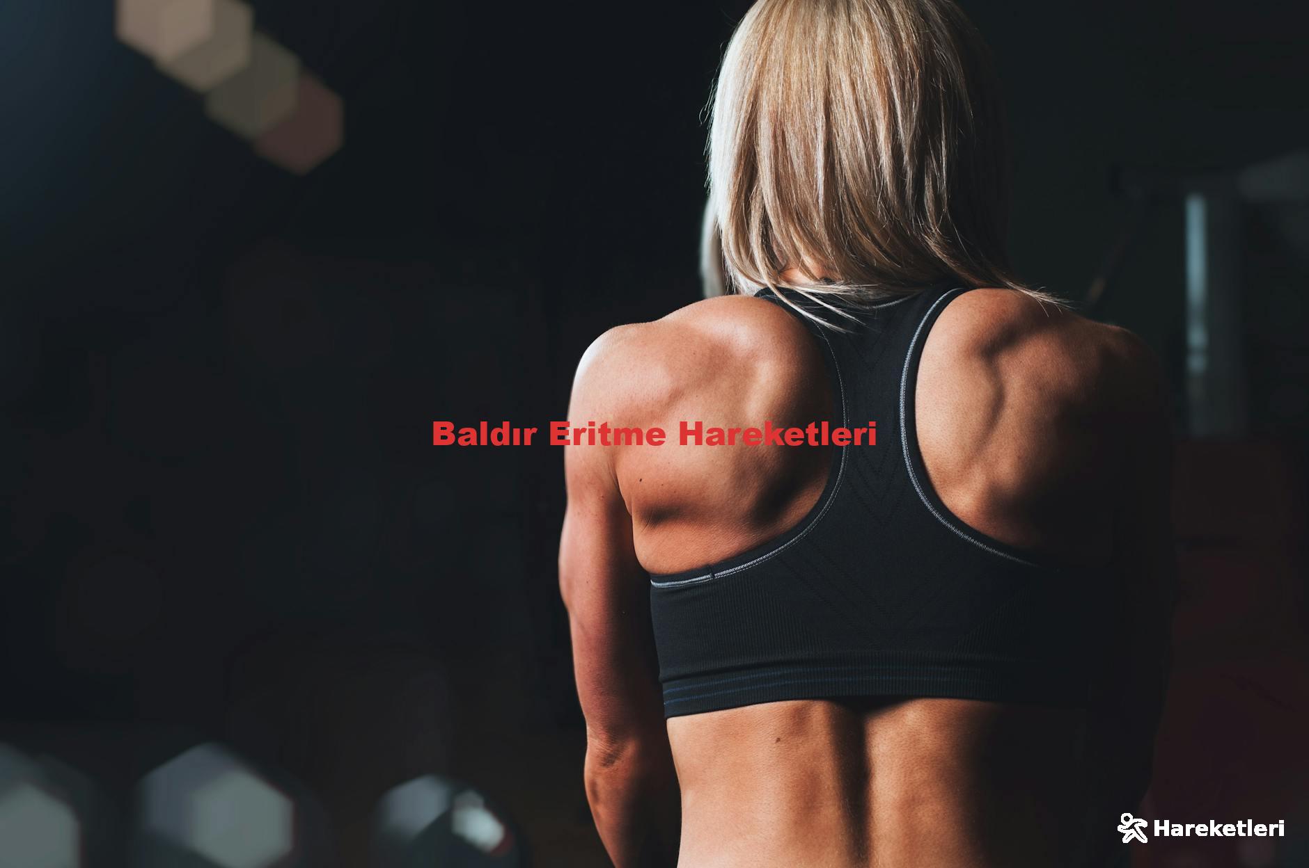 Baldır Eritme Hareketleri