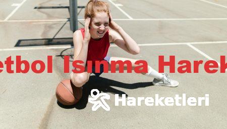 Basketbol Isınma Hareketleri