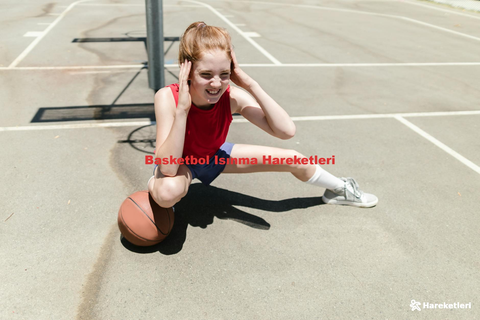 Basketbol Isınma Hareketleri