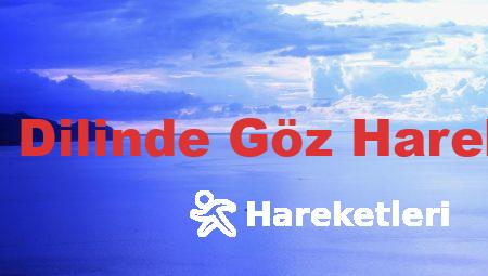 Beden Dilinde Göz Hareketleri