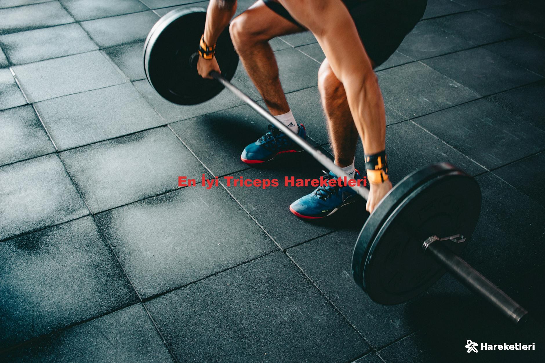 En İyi Triceps Hareketleri