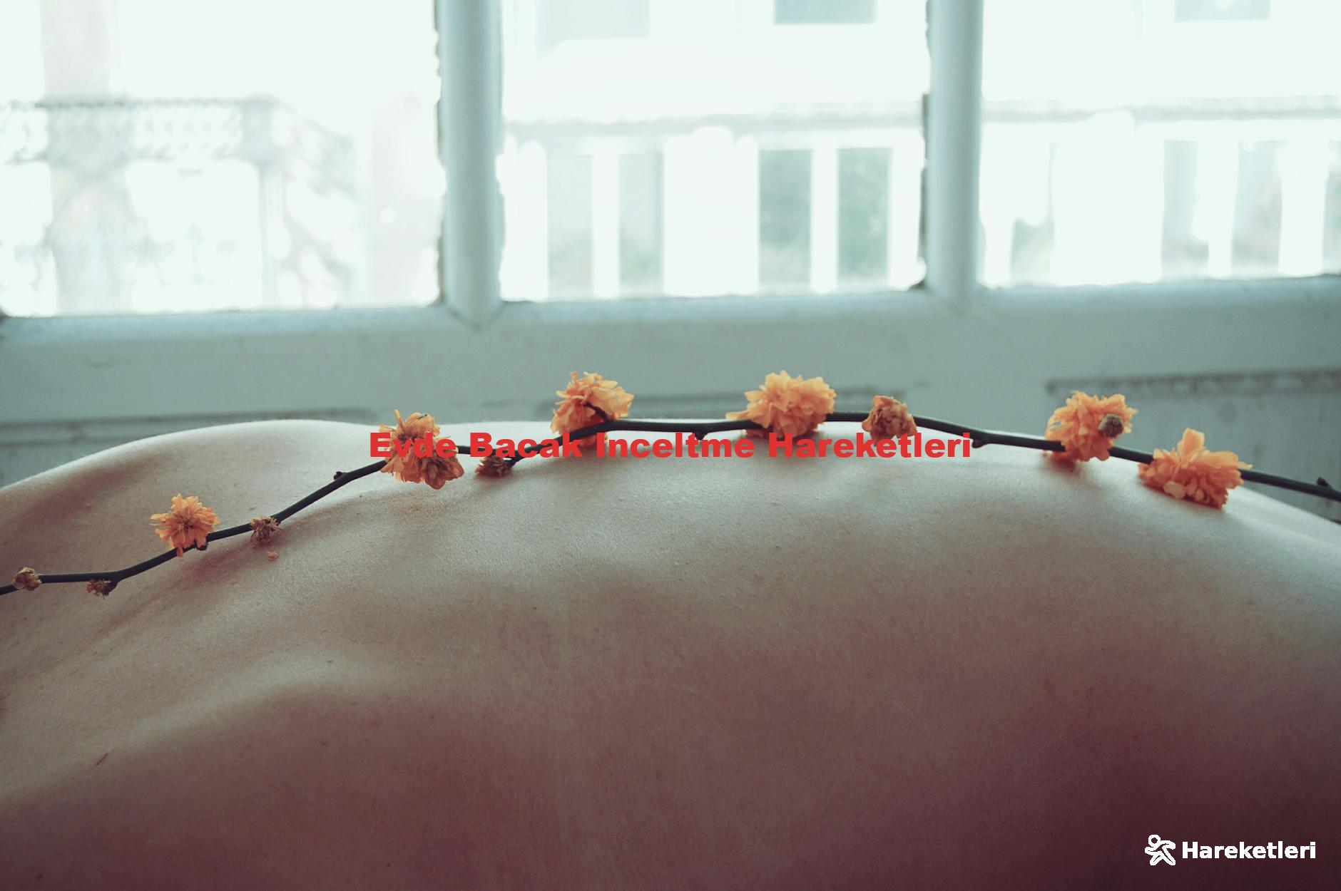 Evde Bacak Inceltme Hareketleri