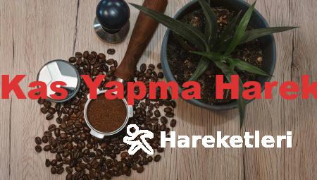 Evde Kas Yapma Hareketleri