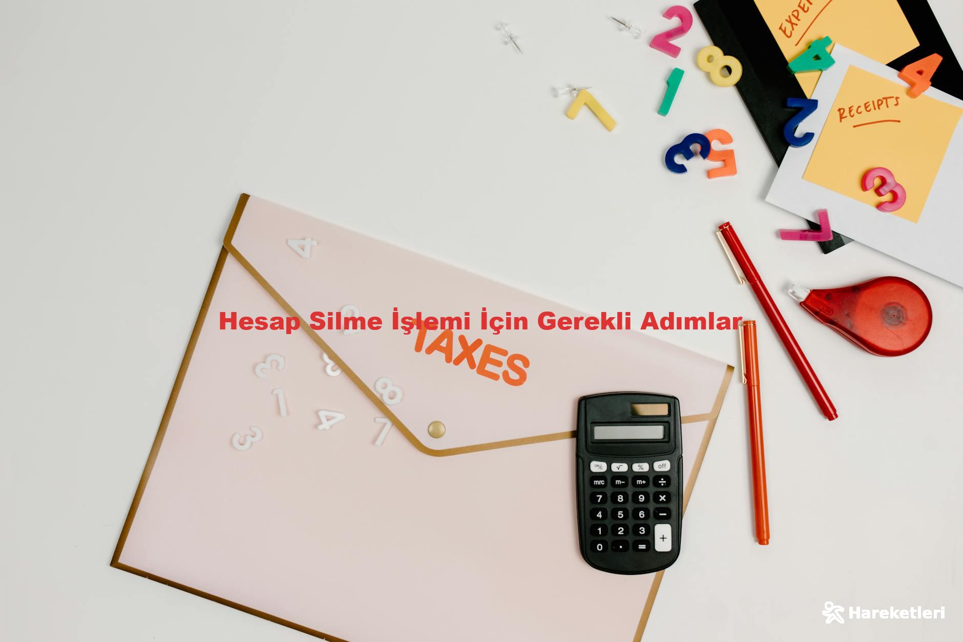 Hesap Silme İşlemi İçin Gerekli Adımlar