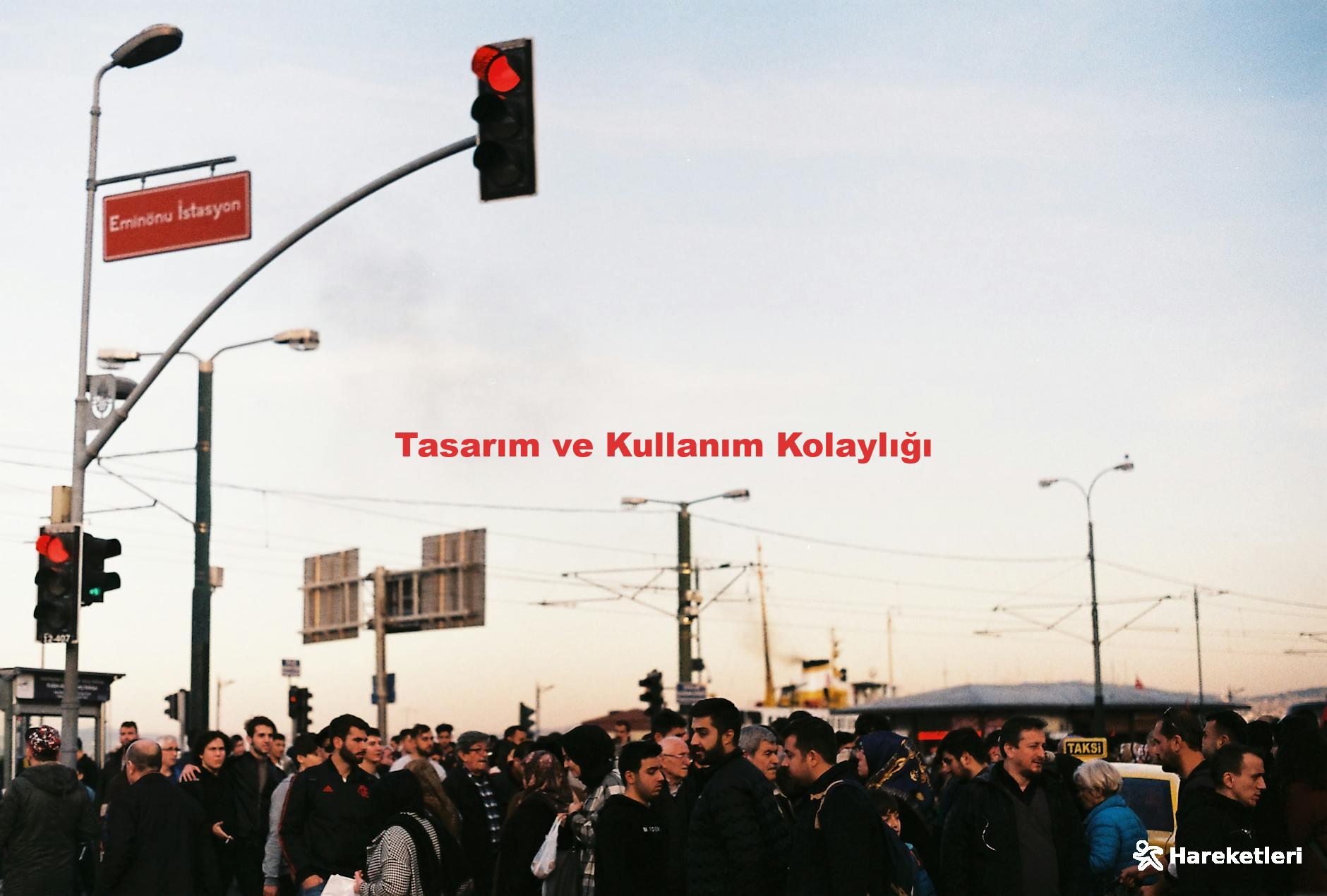 Tasarım ve Kullanım Kolaylığı