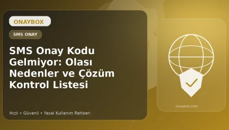 SMS Onay Kodu Gelmiyor: Olası Nedenler ve Çözüm Kontrol Listesi