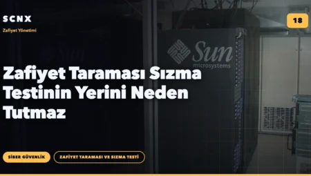 Zafiyet Taraması Sızma Testinin Yerini Neden Tutmaz